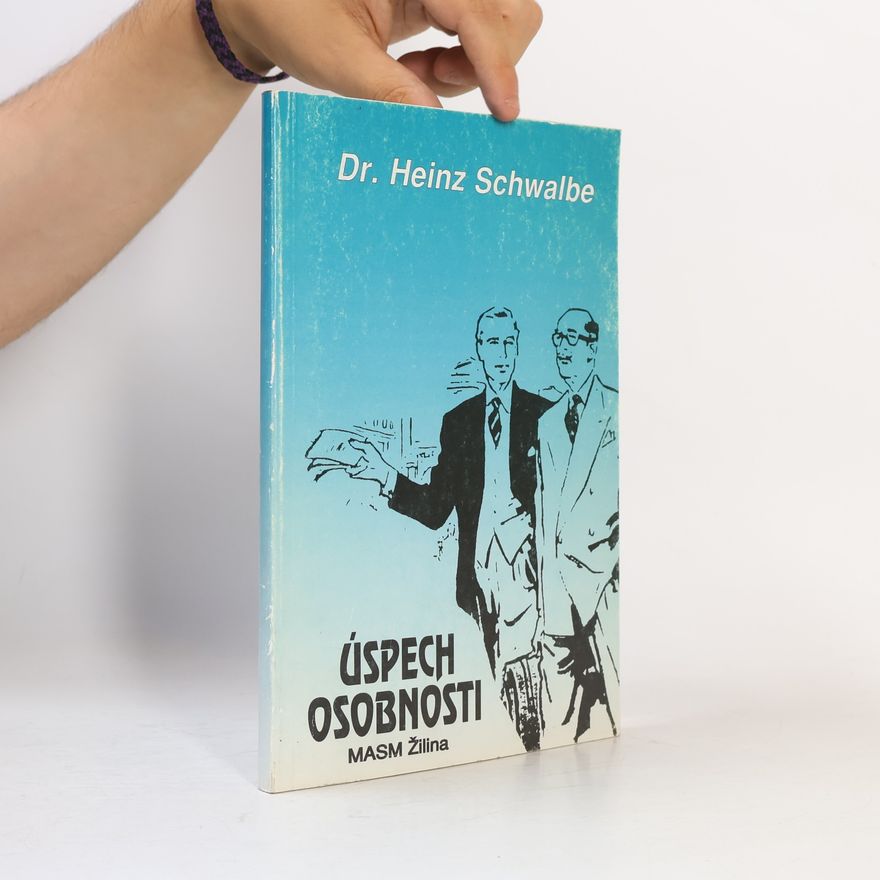 Heinz Schwalbe Úspech osobnosti