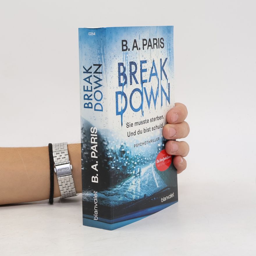 B.A. Paris Breakdown. Sie musste sterben. Und du bist schuld