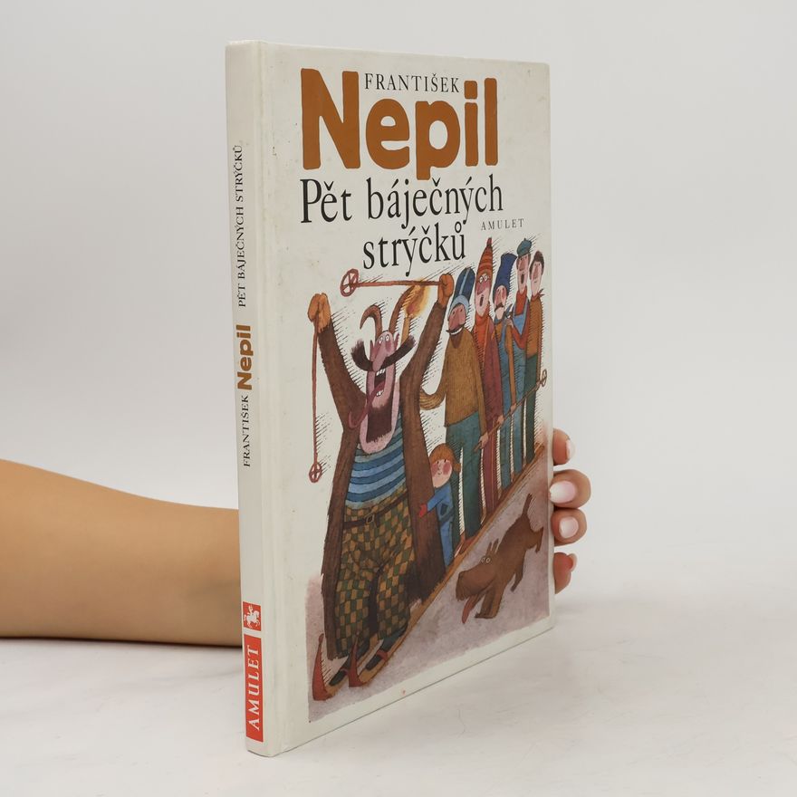František Nepil Pět báječných strýčků