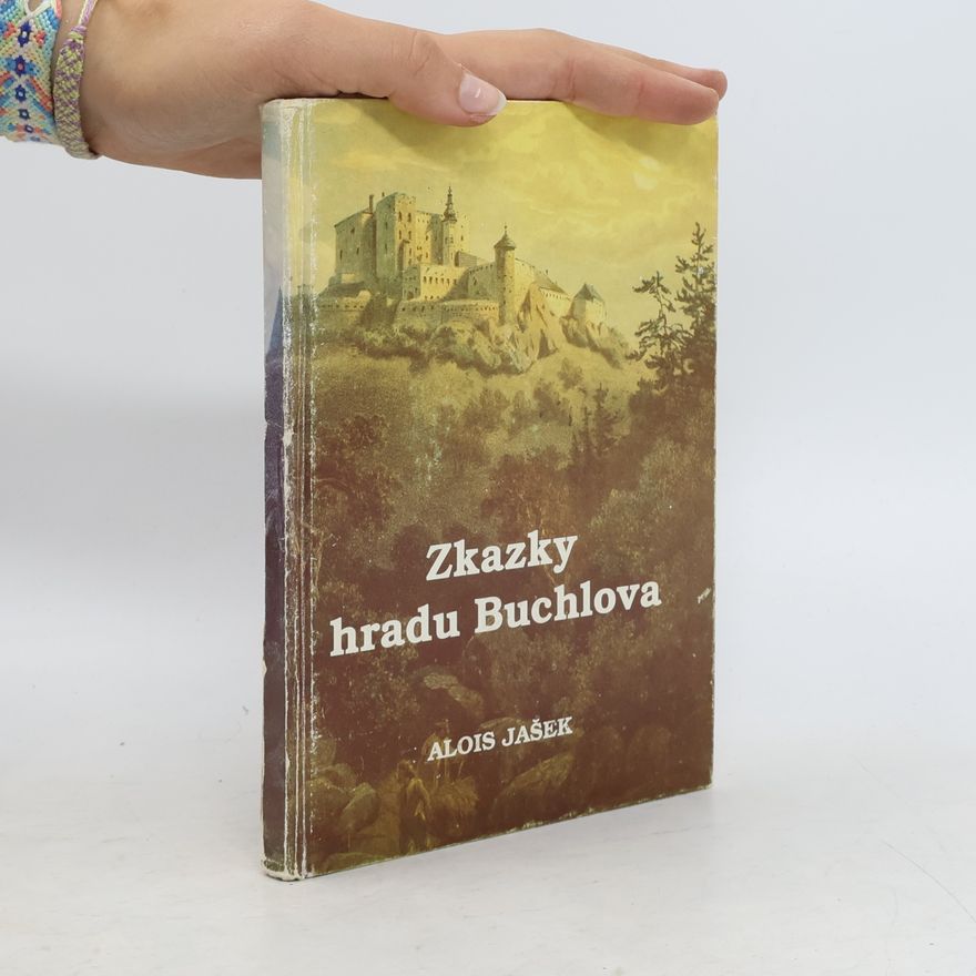 Alois Jašek Zkazky hradu Buchlova
