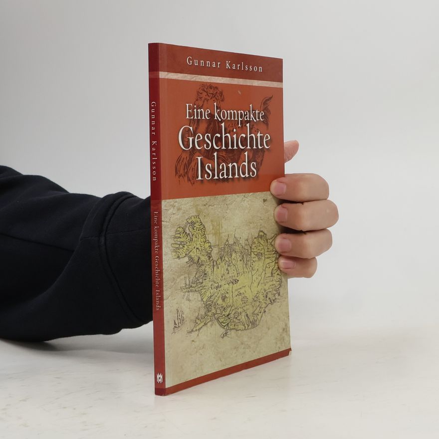 Gunnar Karlsson Eine kompakte Geschichte Islands