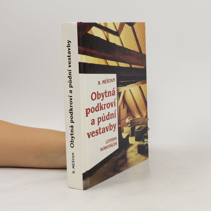 Radomír Měšťan Obytná podkroví a půdní vestavby