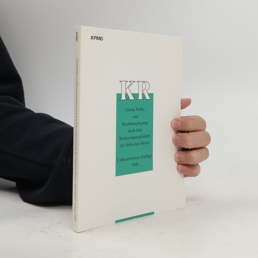 Autorenkollektiv Going Public und Rechnungslegung nach dem Kotierungsreglement der Schweizer Börse