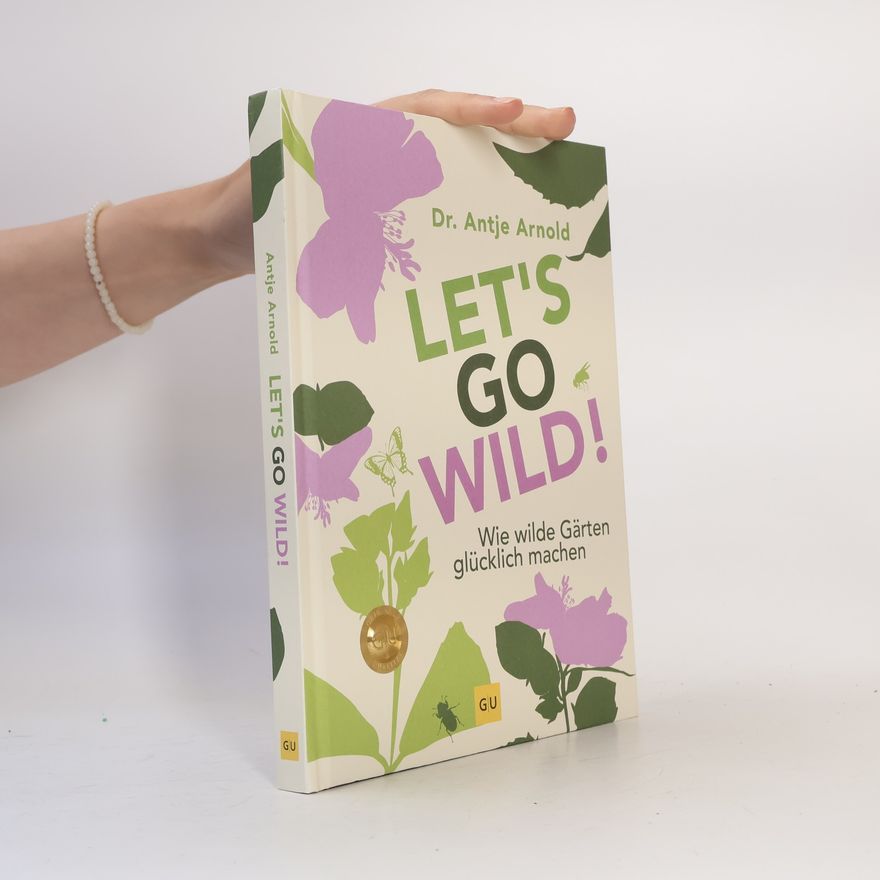 Antje Arnold Let's Go Wild!