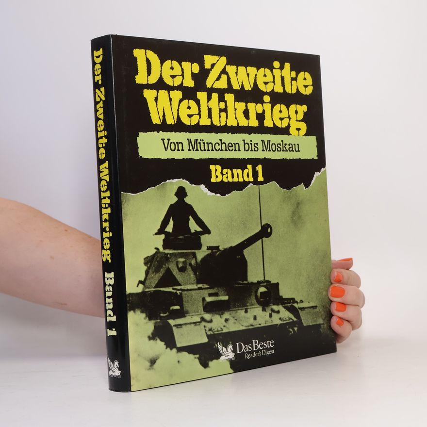 Autorenkollektiv Der Zweite Weltkrieg. Von München bis Moskau 1
