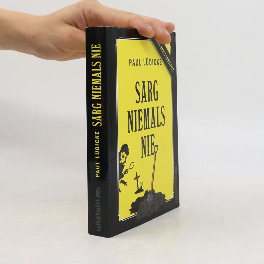 Paul Lüdicke Sarg niemals nie