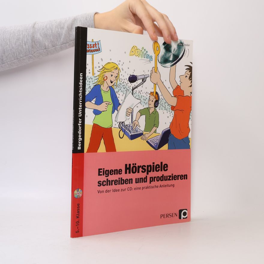 Ute Baader Eigene Hörspiele schreiben und produzieren, m. Audio-CD - 5.-10. Klasse