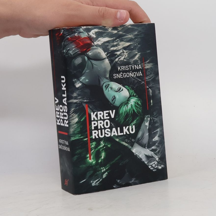 Kristýna Sněgoňová Krev pro rusalku