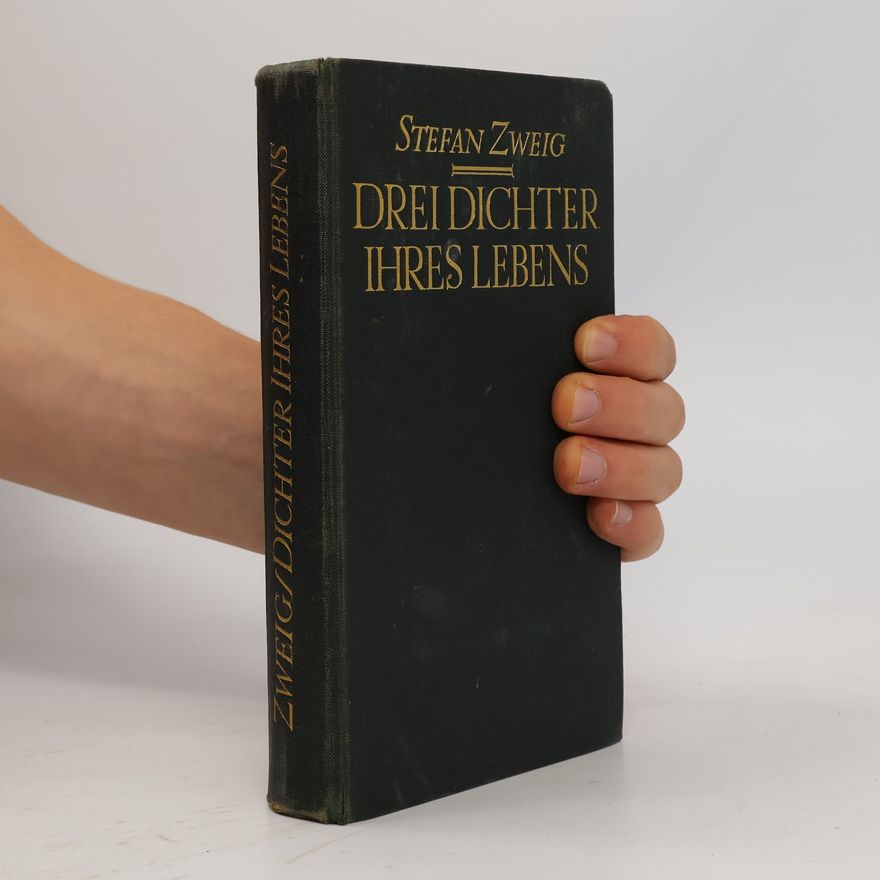 Stefan Zweig Drei Dichter ihres Lebens