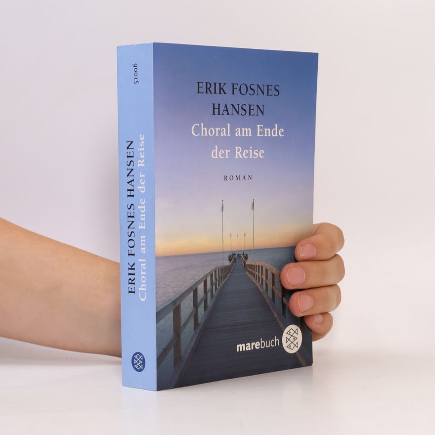 Erik Fosnes Hansens Choral am Ende der Reise