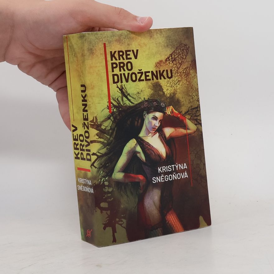 Kristýna Sněgoňová Krev pro divoženku
