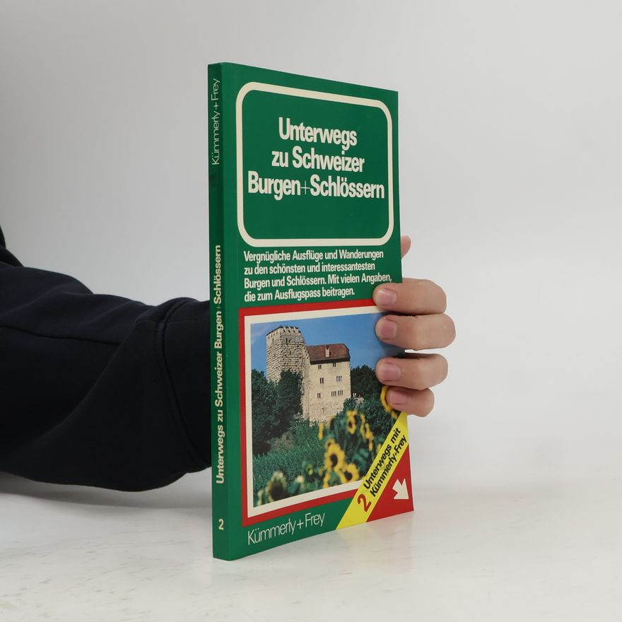 Peter Bützer Unterwegs zu Schweizer Burgen + [und] Schlössern