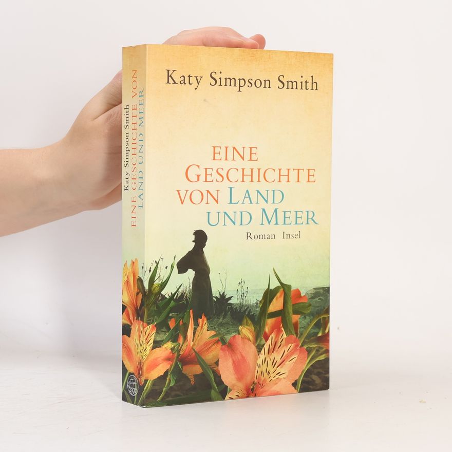 Katy Simpson Smith Eine Geschichte von Land und Meer