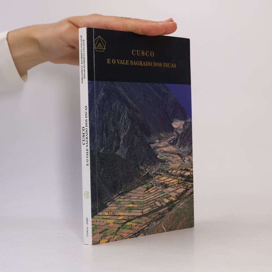 Fernando E. Elorrieta Salazar Cusco e o Vale Sagrado dos Incas