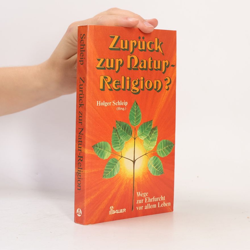 Holger Schleip Zurück zur Natur-Religion?