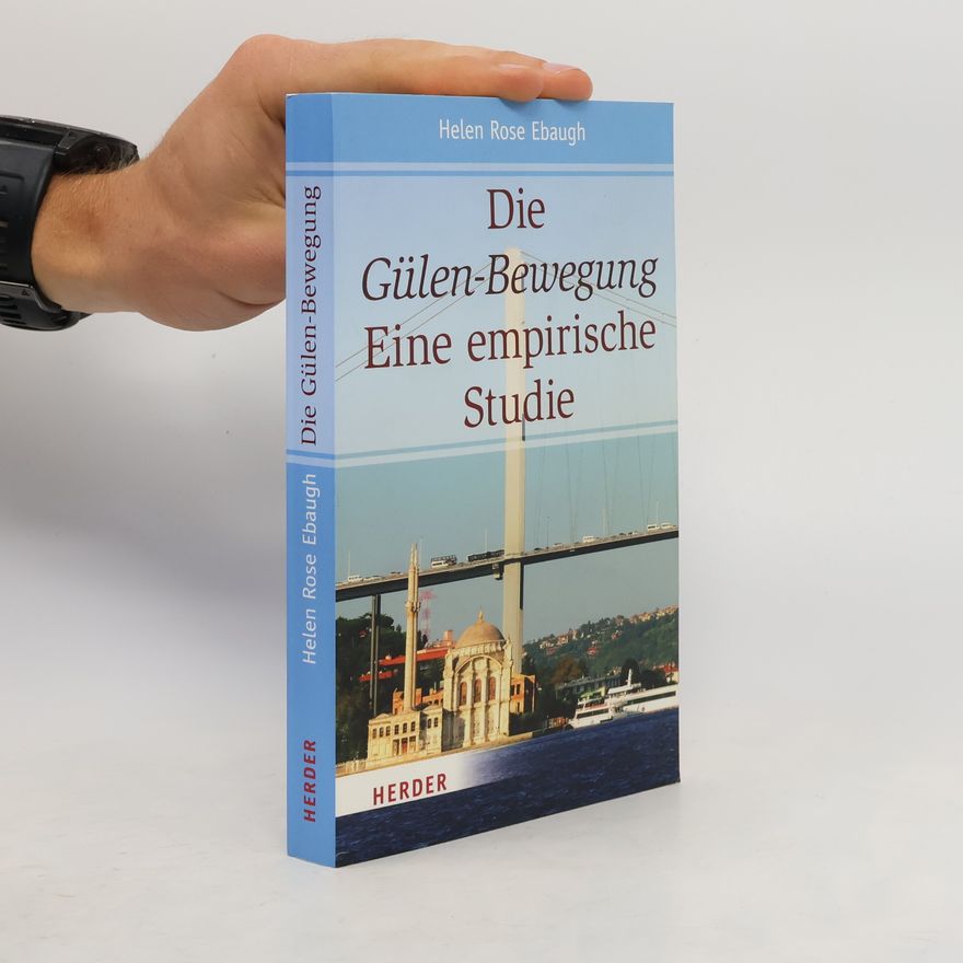 Helen Rose Ebaugh Die Gülen-Bewegung. Eine empirische Studie