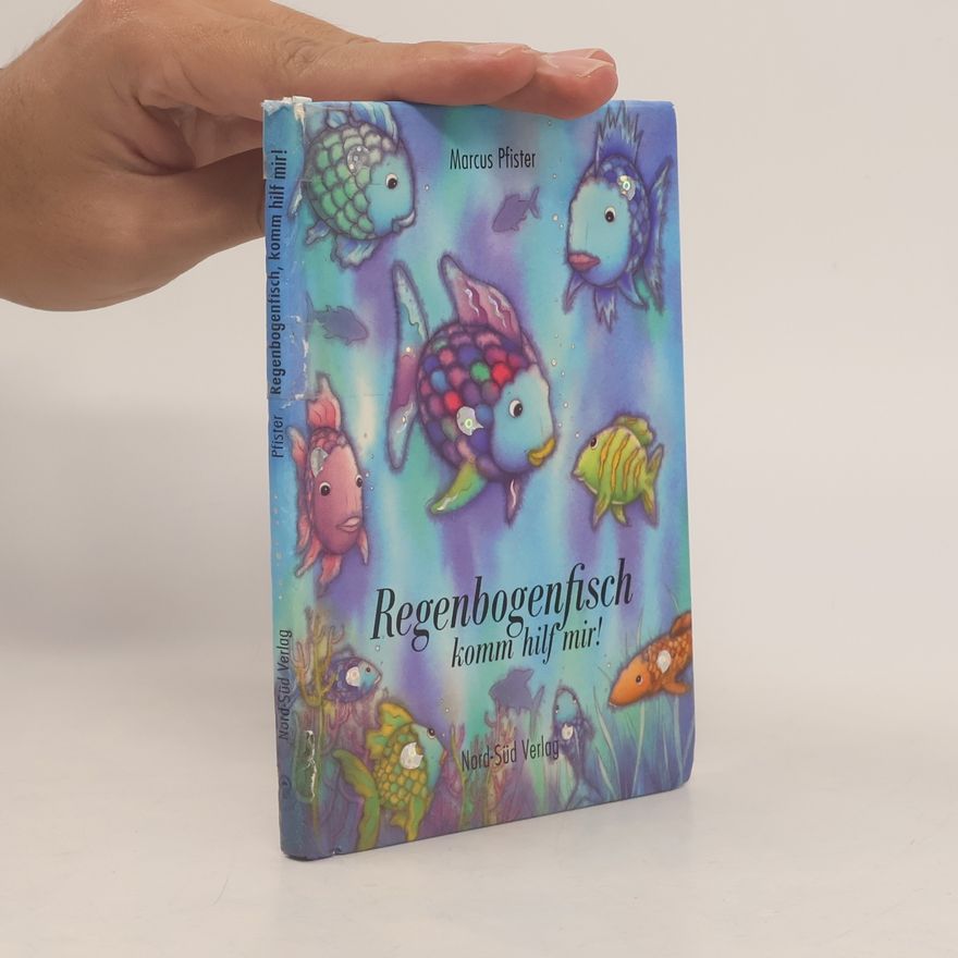 Marcus Pfister Regenbogenfisch komm hilf mir!