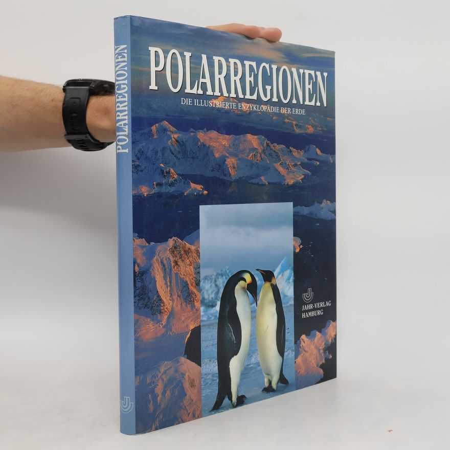 Jack D. Ives Polarregionen. Die illustrierte Enzyklopädie der Erde