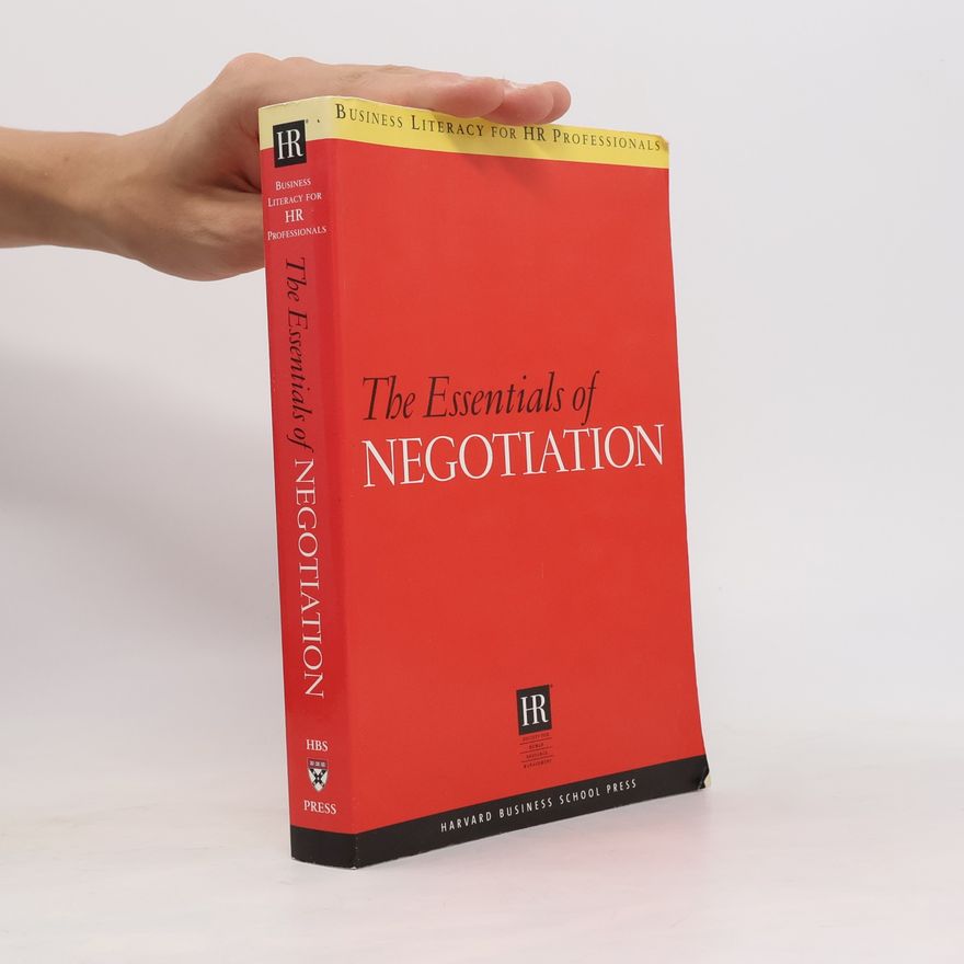 The Society for Human Resource Management Business Literacy for HR Professionals: The Essentials of Negotiation