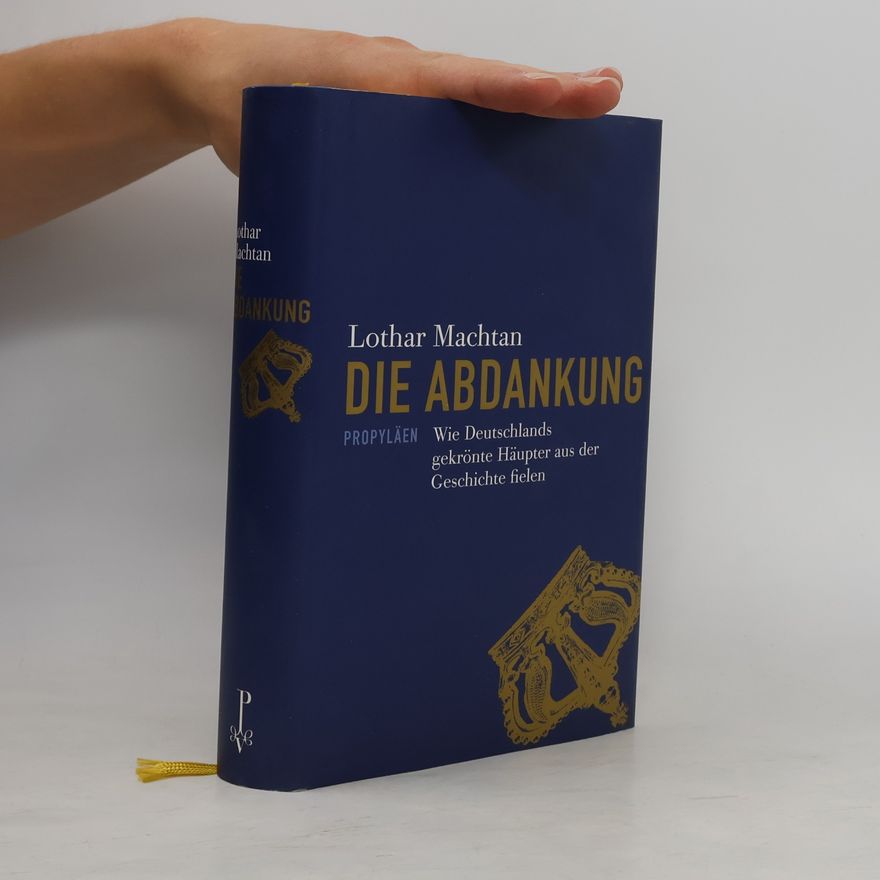 Lothar Machtan Die Abdankung