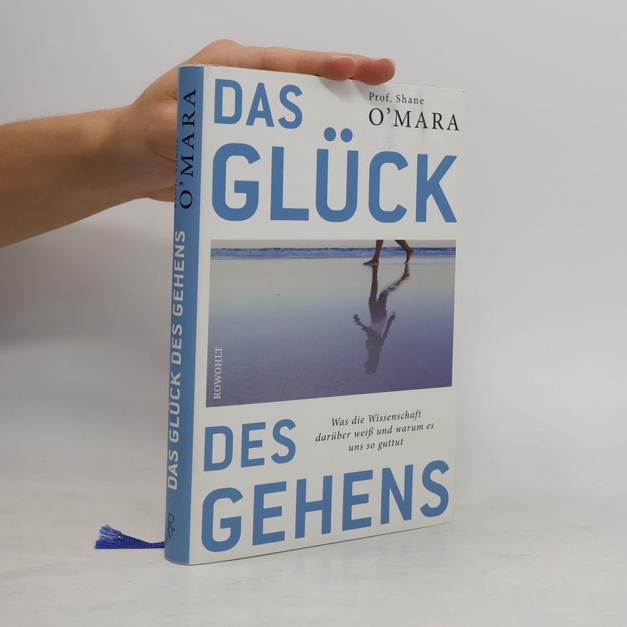 Shane O'Mara Das Glück des Gehens