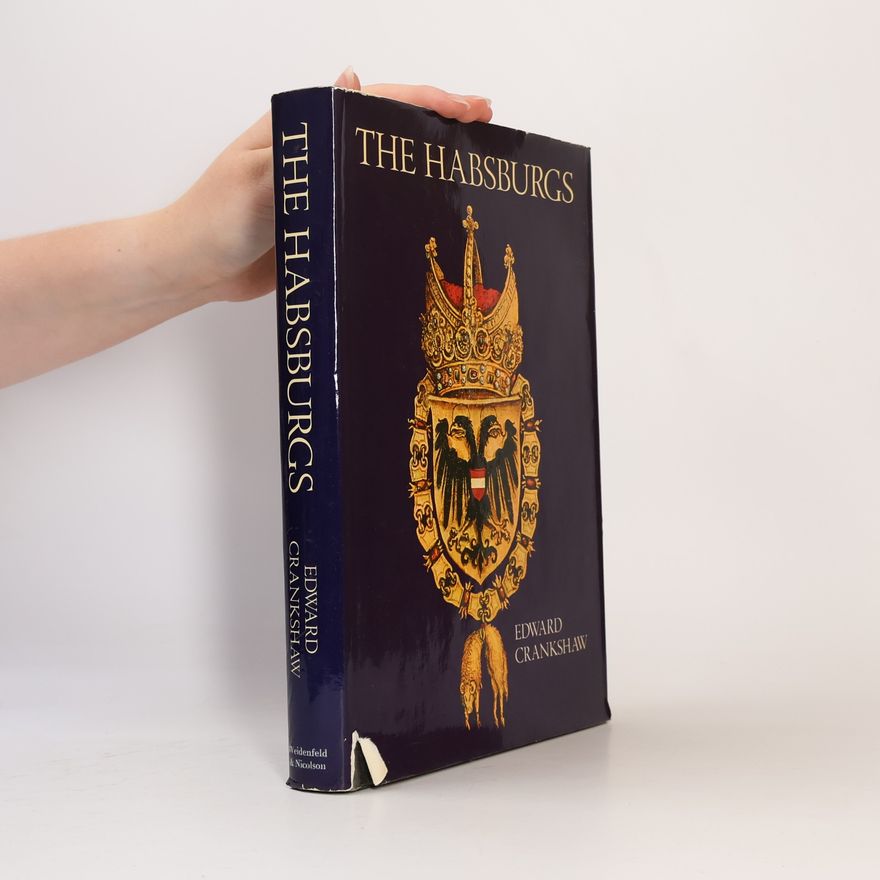 Edward Crankshaw The Habsburgs