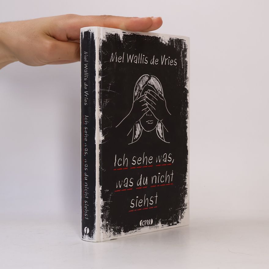 Mel Wallis de Vries Ich sehe was, was du nicht siehst