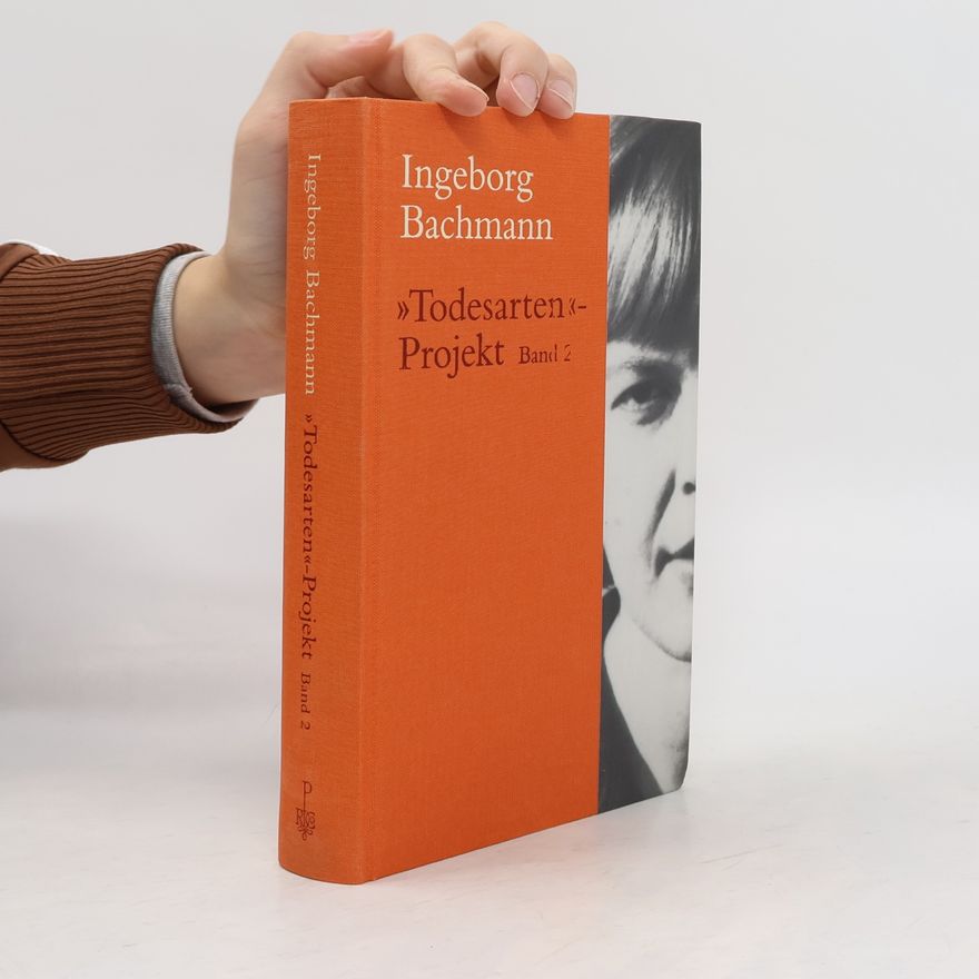 Ingeborg Bachmann »Todesarten«-Projekt Band 2