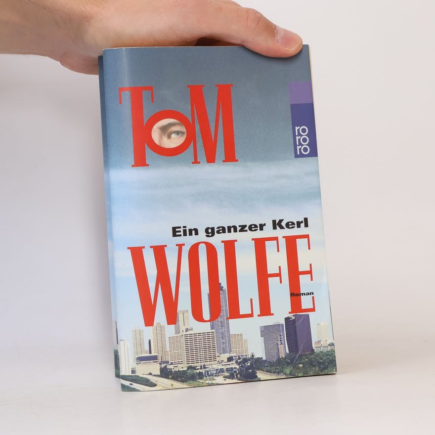 Tom Wolfe Ein ganzer Kerl