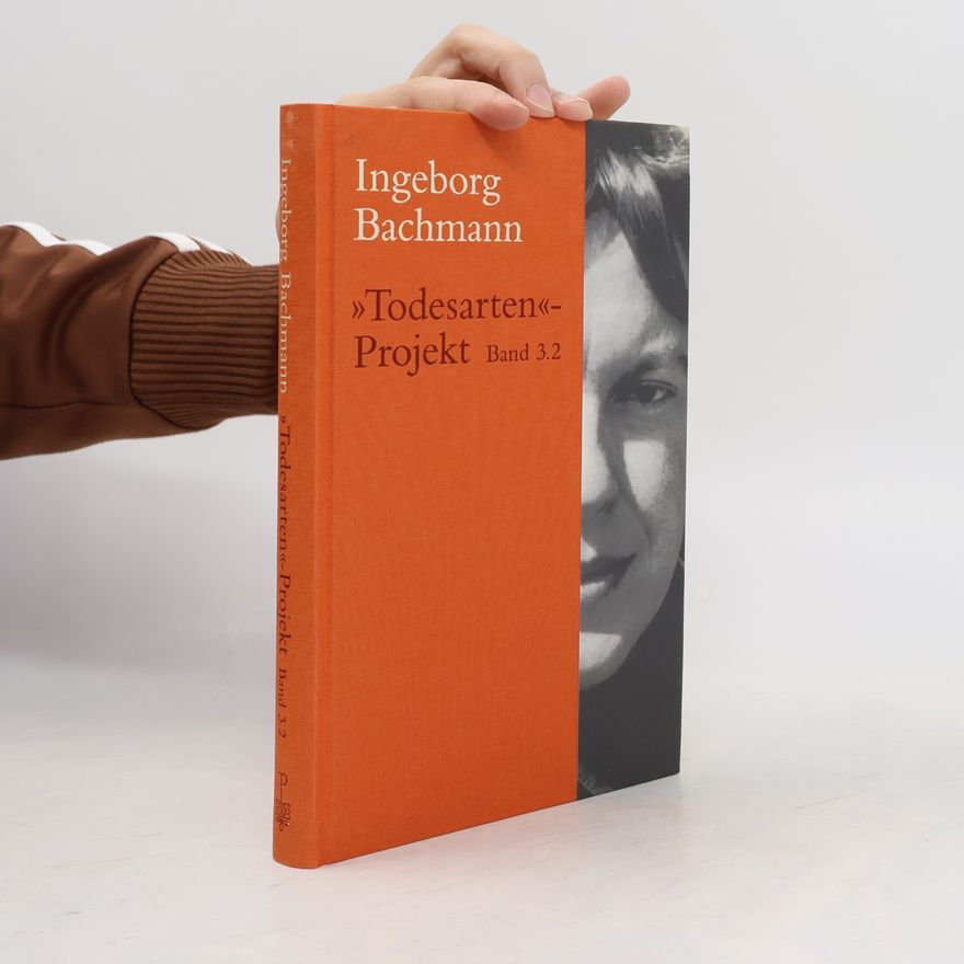Ingeborg Bachmann »Todesarten«-Projekt Band 3.2