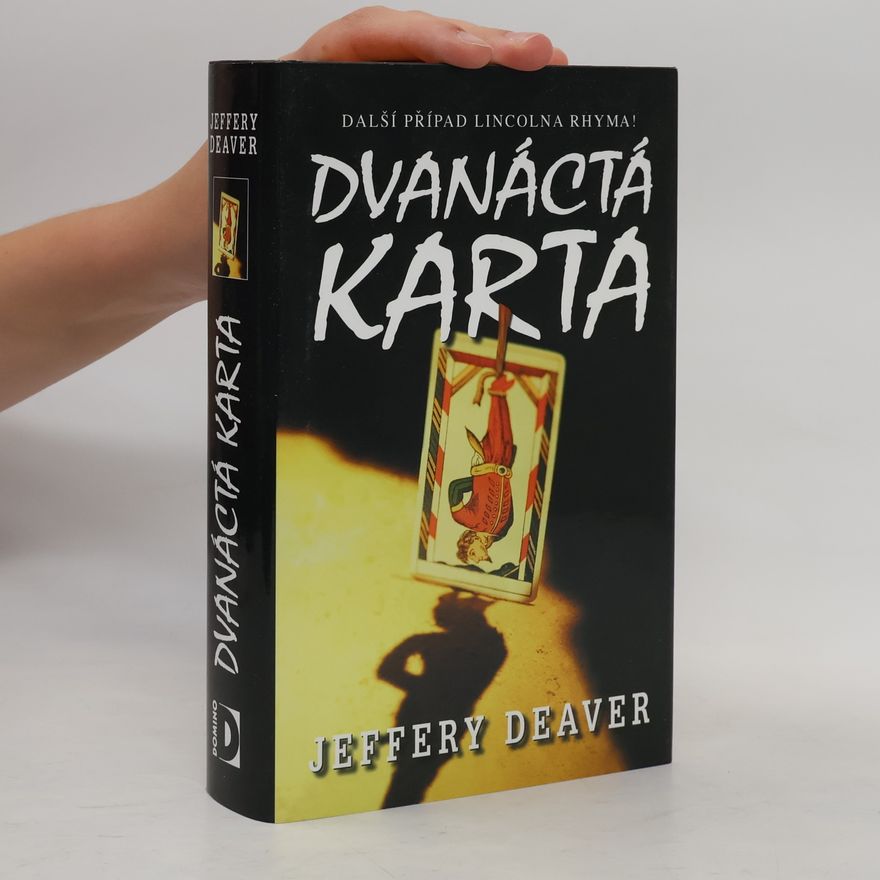 Jeffery Deaver Dvanáctá karta