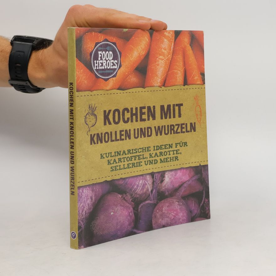 Sarah Bush Kochen mit Knollen und Wurzeln