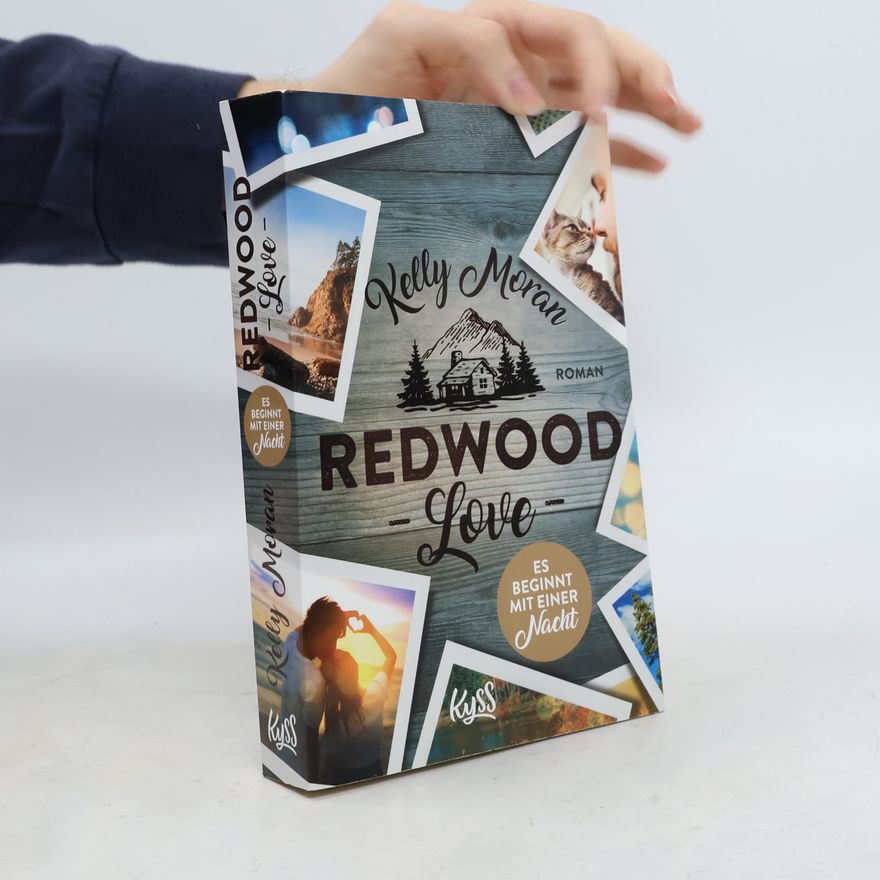 Kelly Moran Redwood Love – es beginnt mit einer Nacht