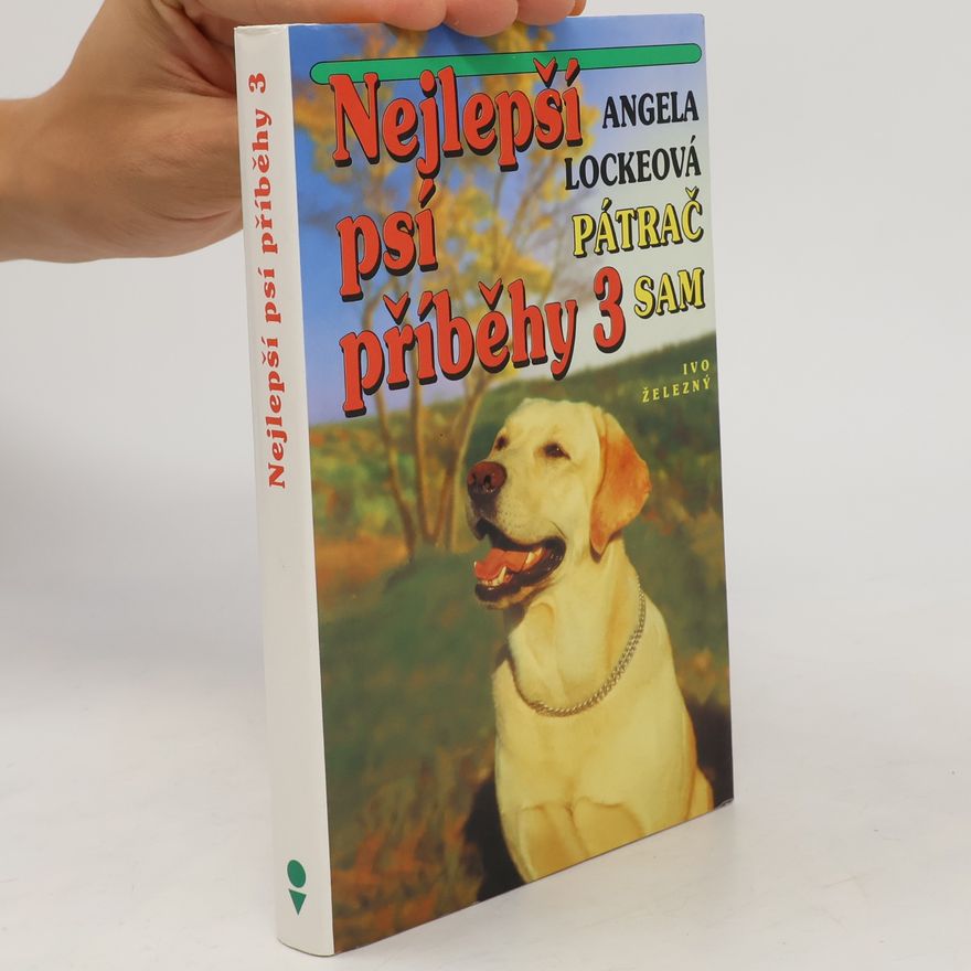 Angela Locke Nejlepší psí příběhy 3. Pátrač Sam