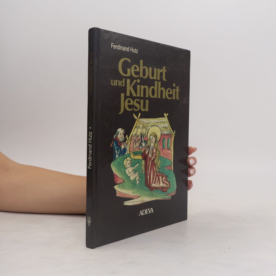 Ferdinand Hutz Geburt und Kindheit Jesu in der Vorauer Volksbibel