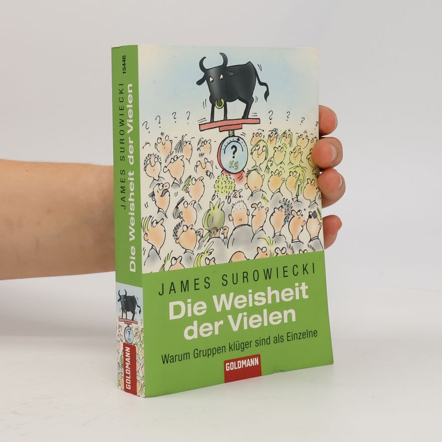 James Surowiecki Die Weisheit, der Vielen