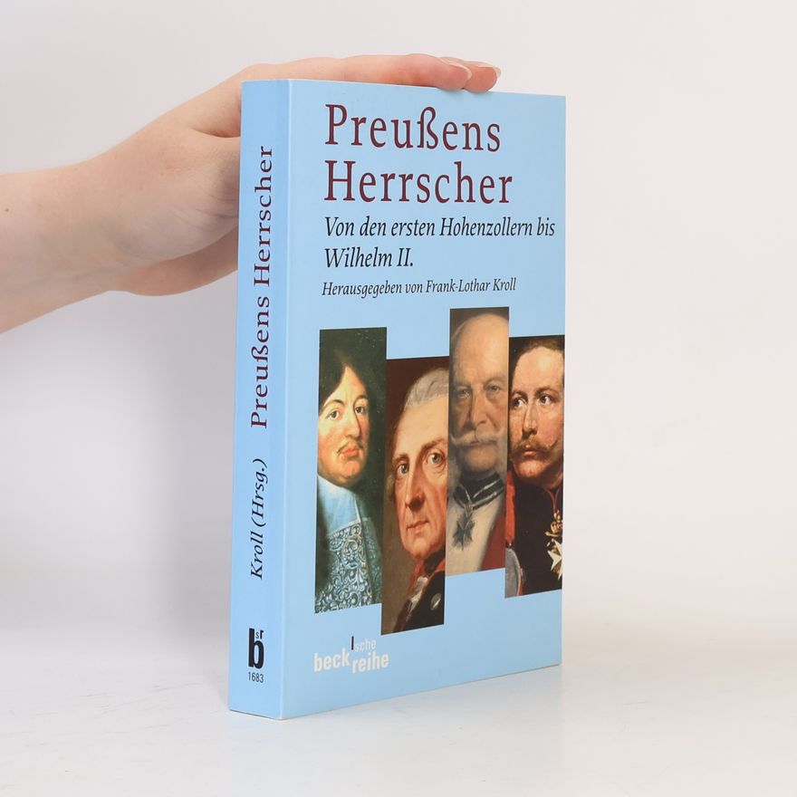 Frank Lothar Kroll Preussens Herrscher