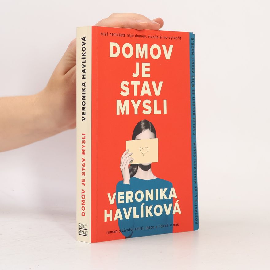 Veronika Havlíková Domov je stav mysli