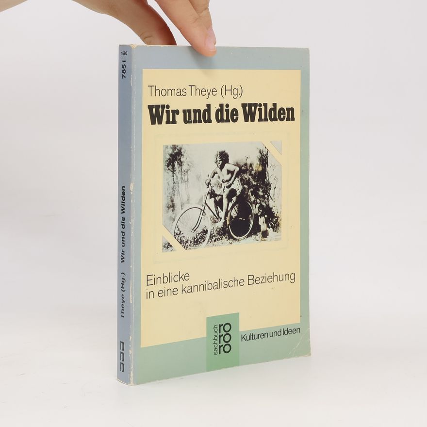 Thomas Theye Wir und die Wilden