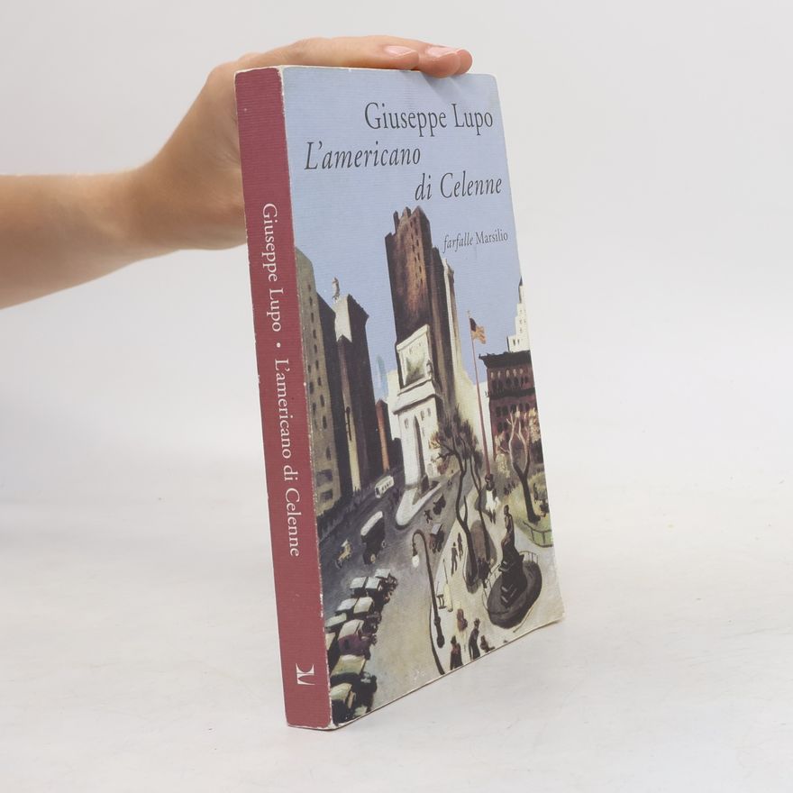 Giuseppe Lupo Farfalle: L'americano di Celenne
