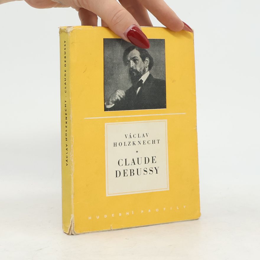 Václav Holzknecht Claude Debussy