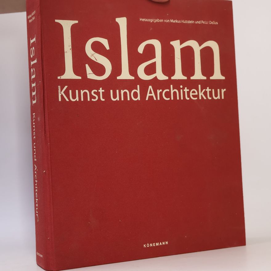 Markus Hattstein Islam. Kunst und Architektur