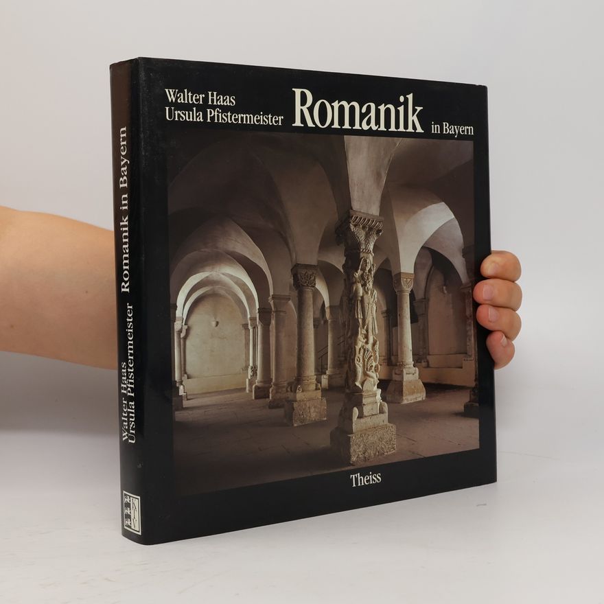 Walter Haas Romanik in Bayern