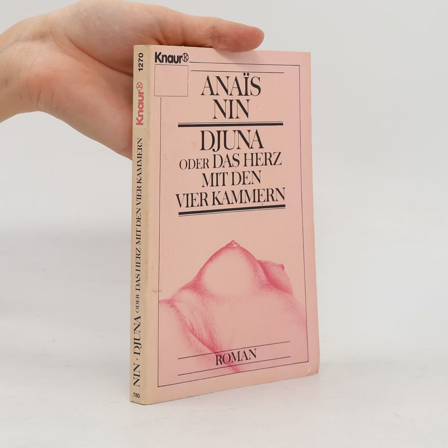 Anaïs Nin Djuna oder das Herz mit den vier Kammern