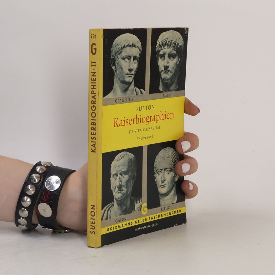 Gaius Suetonius Tranquillus Kaiserbiographien II. De Vita Caesarum. Zweiter Band
