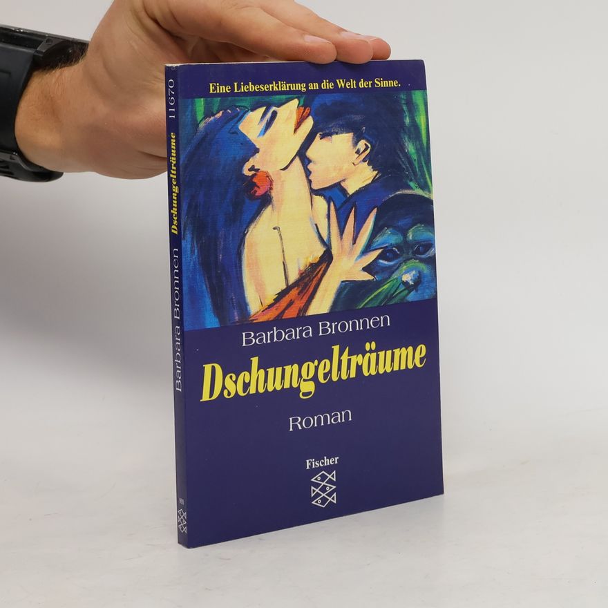 Barbara Bronnen Dschungelträume