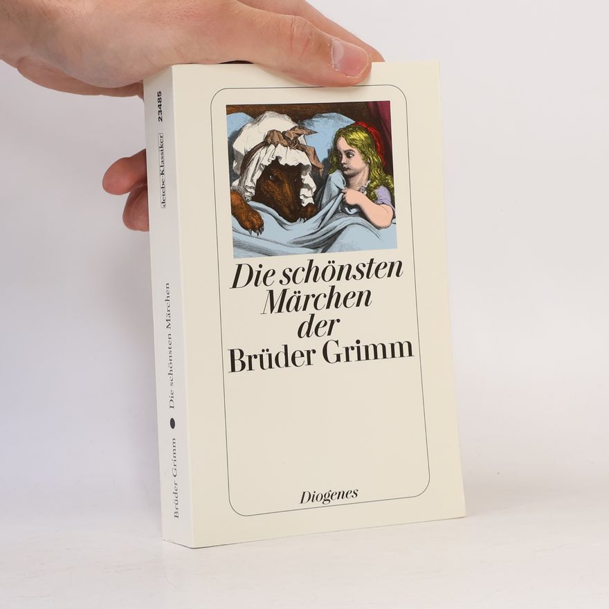 Jacob Grimm Die schönsten Märchen der Brüder Grimm