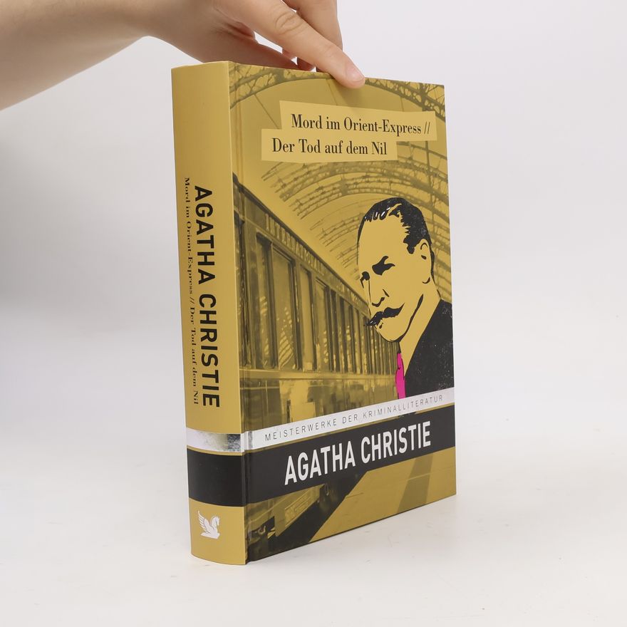 Agatha Christie Mord im Orient-Express. Der Tod auf dem Nil