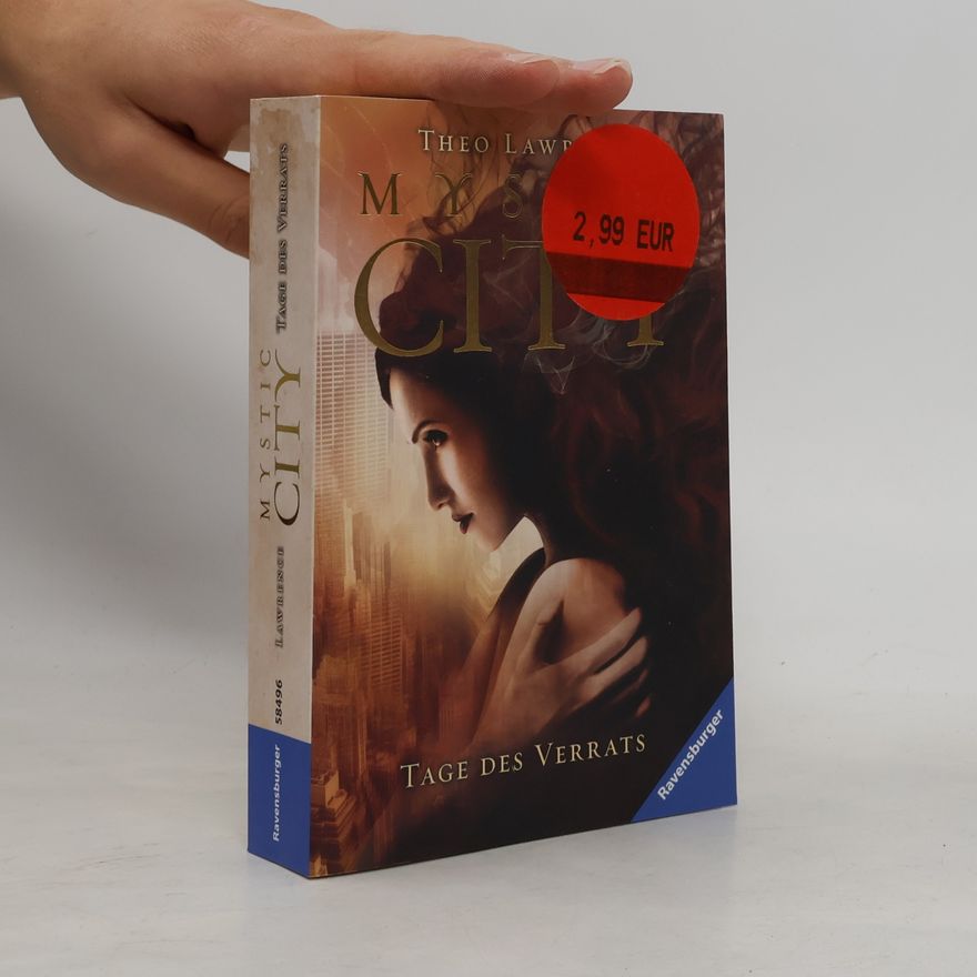 Theo Lawrence Mystic City: Tage des Verrats