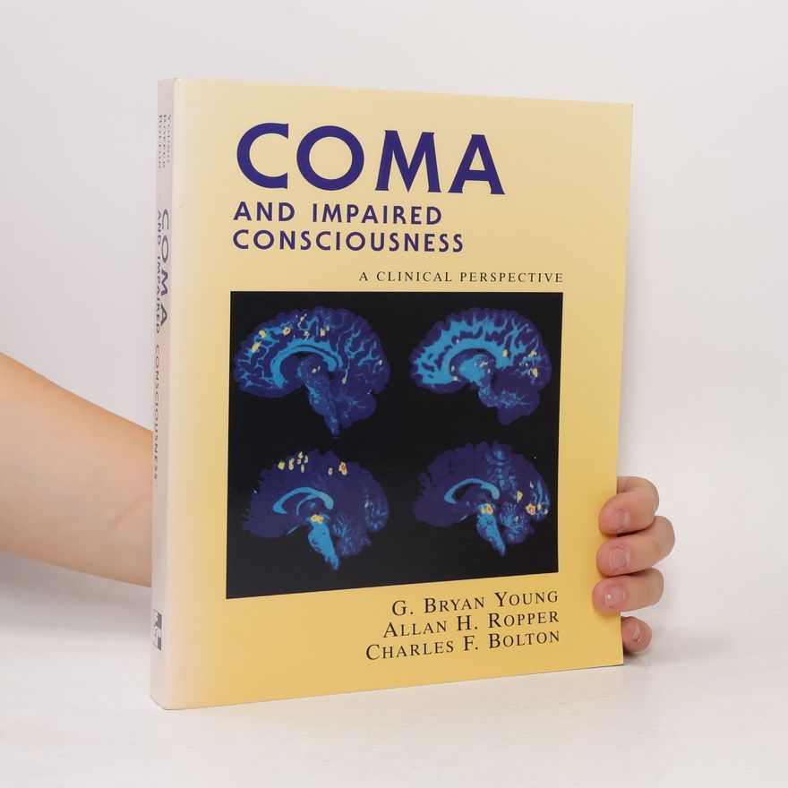 Charles F. Bolton Coma and Impaired Consciousness
